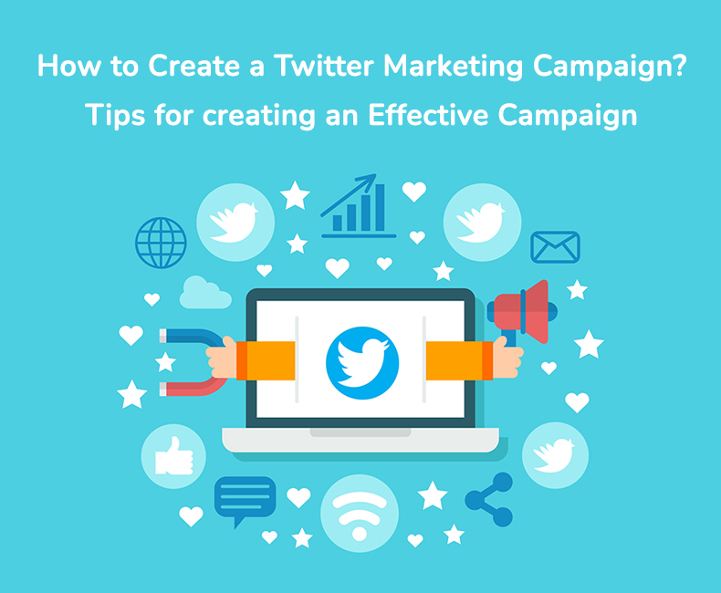 how to create a twitter marketing campaign