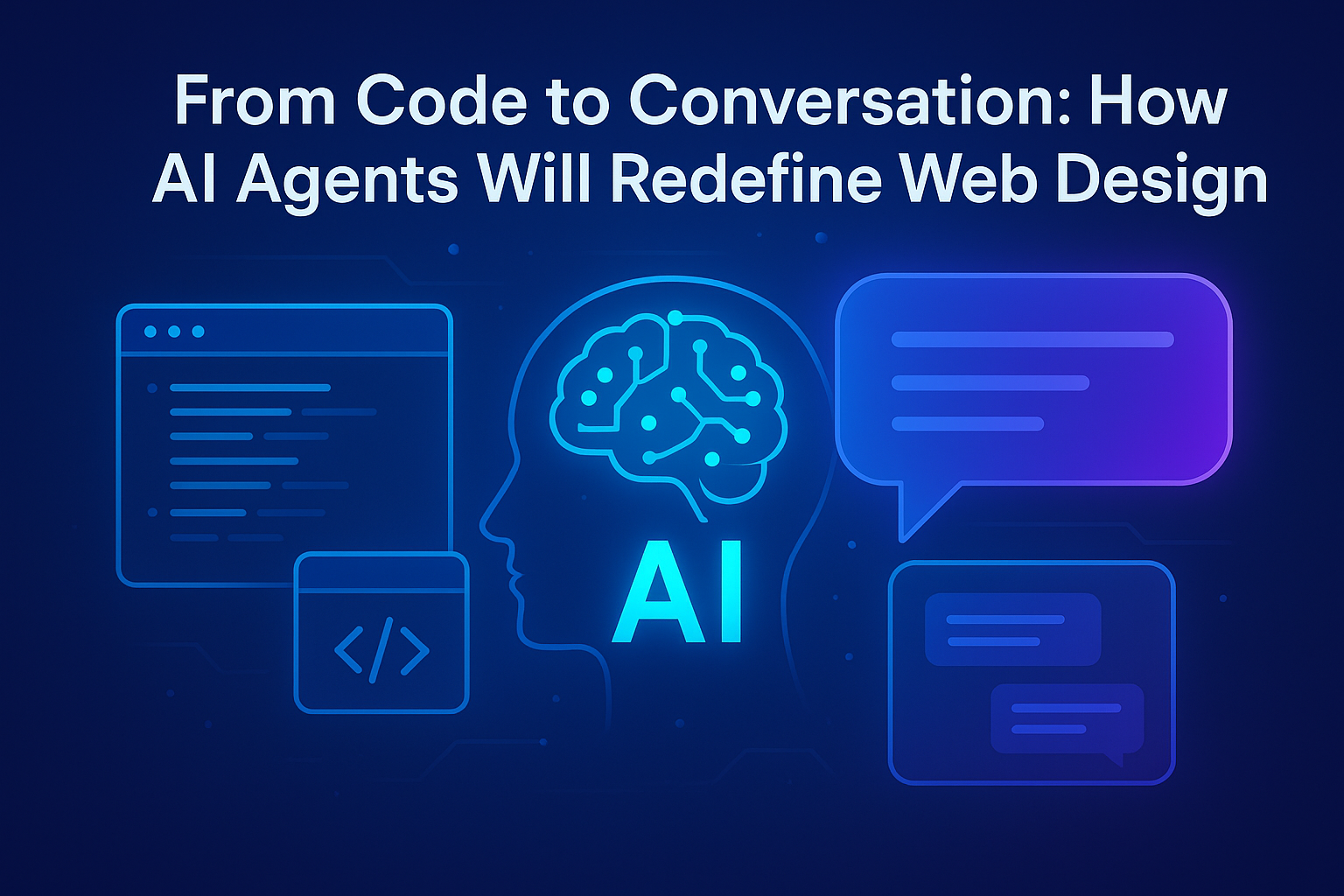 From Code to Conversation: How AI Agents Will Redefine Web Design