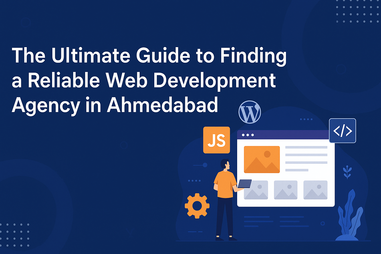 The Ultimate Guide to Finding a Reliable Web Development Agency in ...