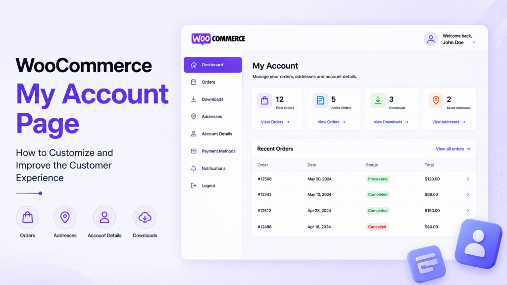 WooCommerce My Account Page: How to Customize and Improve the Customer Experience